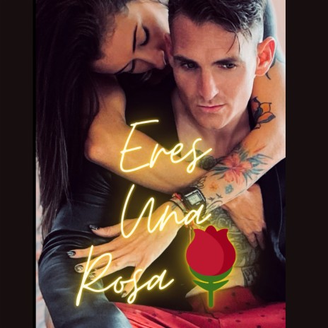 Eres Una Rosa | Boomplay Music