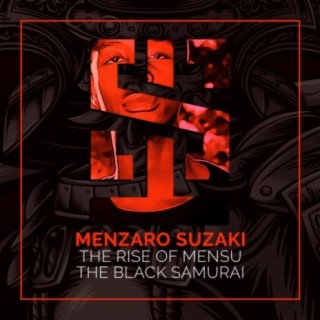 The Rise of Mensu - The Black Samurai