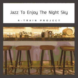 Jazz to Enjoy the Night Sky