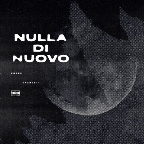 NULLA DI NUOVO ft. Chance Undici
