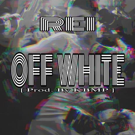 Off White | Boomplay Music