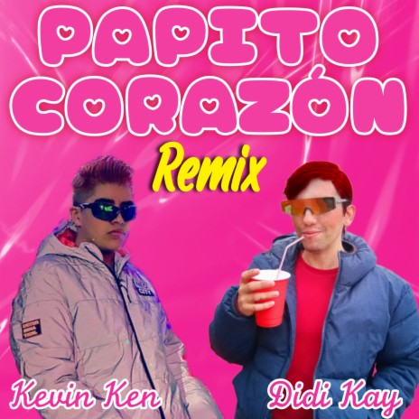 Papito Corazón ft. Kevin Ken | Boomplay Music