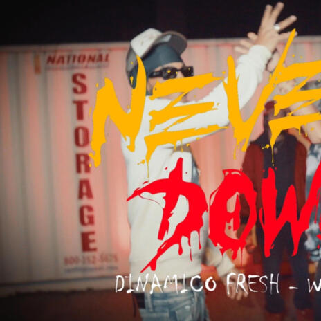 Never Down ft. Dinámico fresh | Boomplay Music