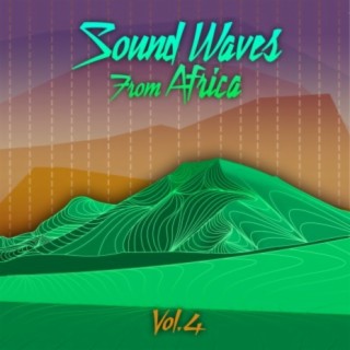 Sound Waves From Africa Vol. 4
