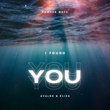 I Found You ft. Avalok & Eliza | Boomplay Music