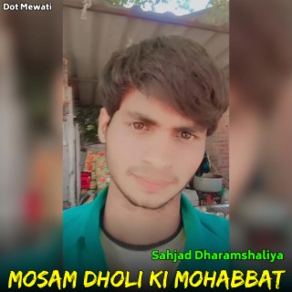 Mosam Dholi Ki Mohabbat