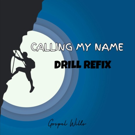 Calling My Name (Drill Version) | Boomplay Music