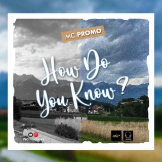 How do you know ? lyrics | Boomplay Music