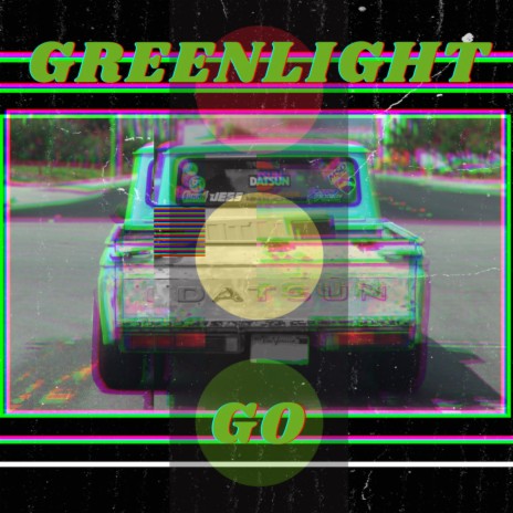 Greenlight Go | Boomplay Music
