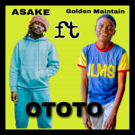 OTOTO (feat. Asake) | Boomplay Music