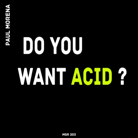 Do You Want Acid ? (Original Mix)