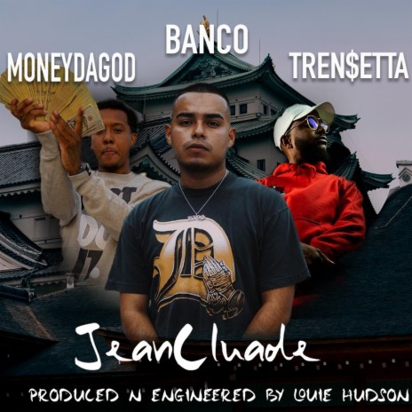 Jean Claude ft. Banco, Tren$etta & MoneyDaGod | Boomplay Music