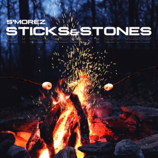 Sticks & Stones