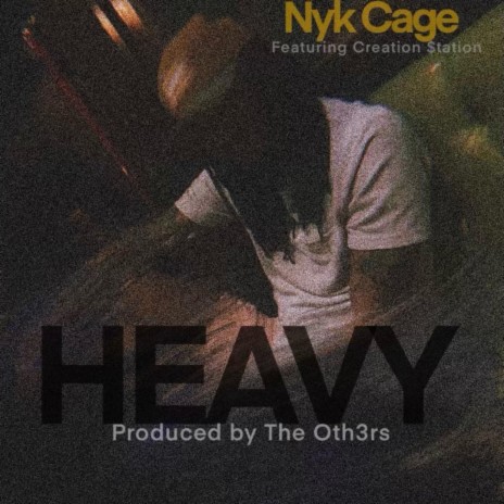 Heavy ft. Creation $tation & The Oth3rs