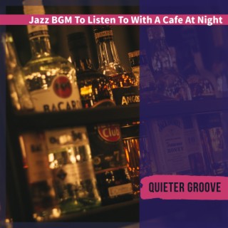 Jazz Bgm to Listen to with a Cafe at Night