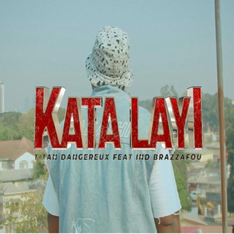 Kata layi ft. I.N.D LE BRAZZAFOU | Boomplay Music