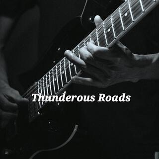 Thunderous Roads