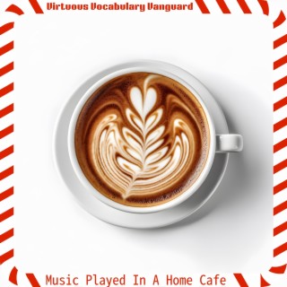Music Played in a Home Cafe
