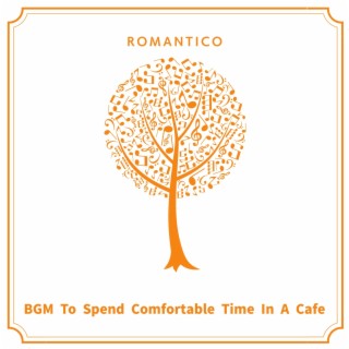 Bgm to Spend Comfortable Time in a Cafe