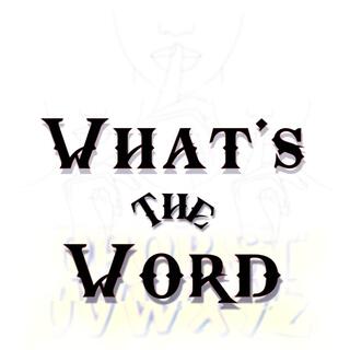 What’s The Word