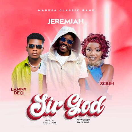 Sir God ft. Xouh & Lanny Deo | Boomplay Music