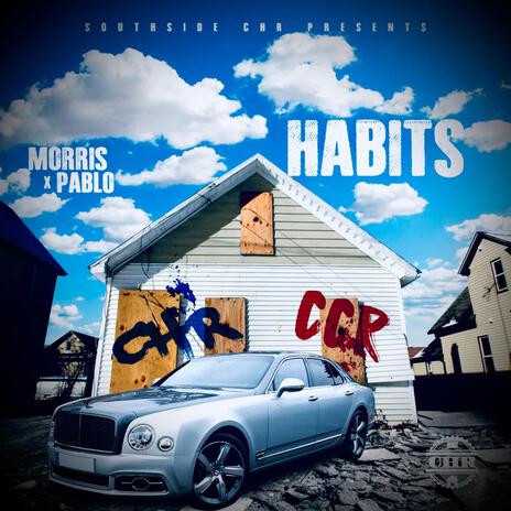 Habits ft. Cruddy Crew Pablo | Boomplay Music