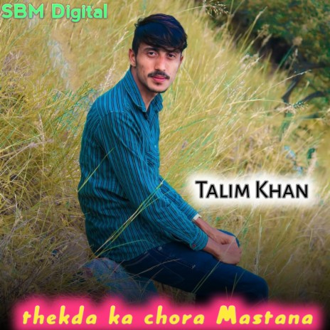 Thekda Ka Chora Mastana | Boomplay Music