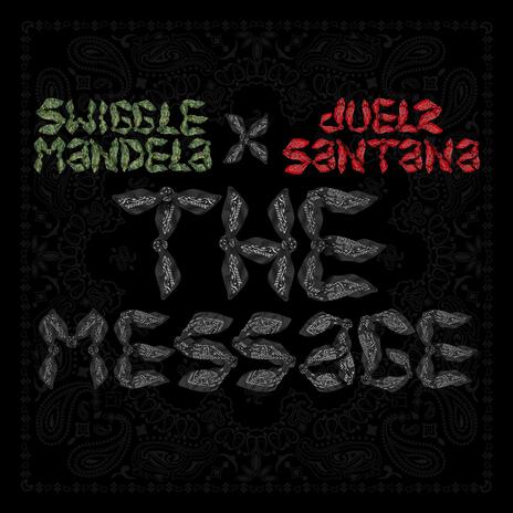 The Message ft. Juelz Santana | Boomplay Music