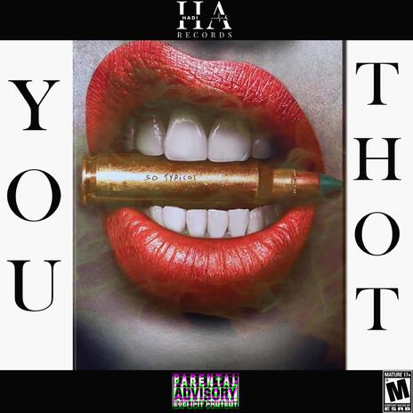 You Thot | Boomplay Music