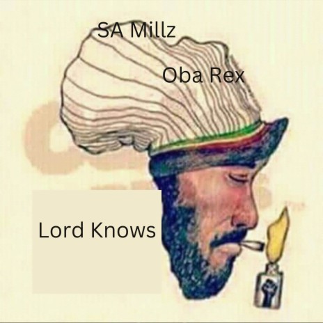 Lord Knows ft. Oba Rex