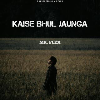 Kaise Bhul Jaunga