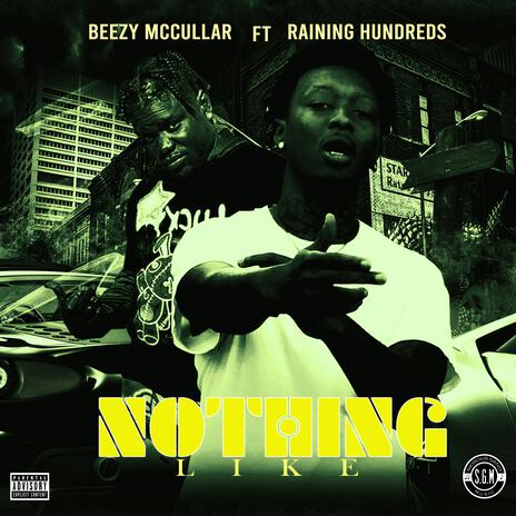 Nothing Like ft. Raining Hundreds | Boomplay Music