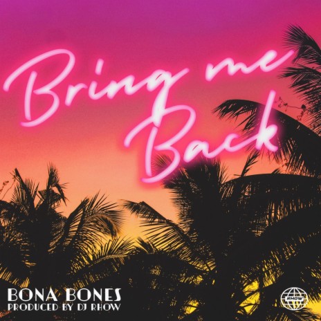 Bring me back ft. Bona bones | Boomplay Music