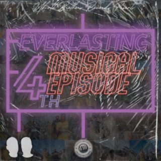 Everlasting - 4th Musical Episode