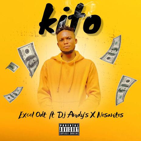 KITO ft. Dj Andy's & Nosantos | Boomplay Music