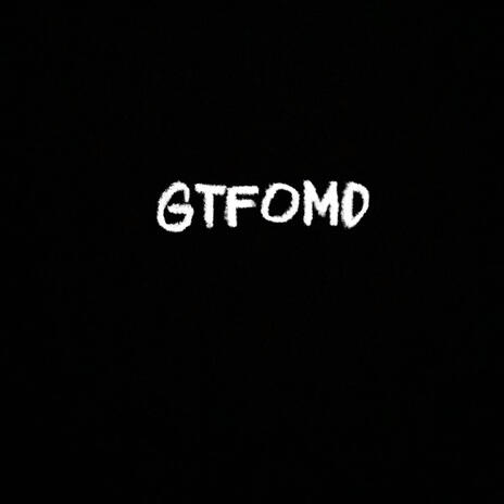 gtfomd | Boomplay Music