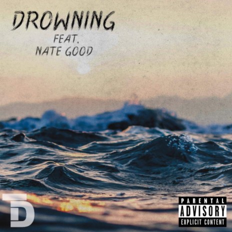 Drowning ft. Nate Good | Boomplay Music