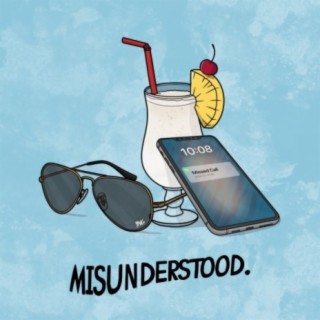 MISUNDERSTOOD.