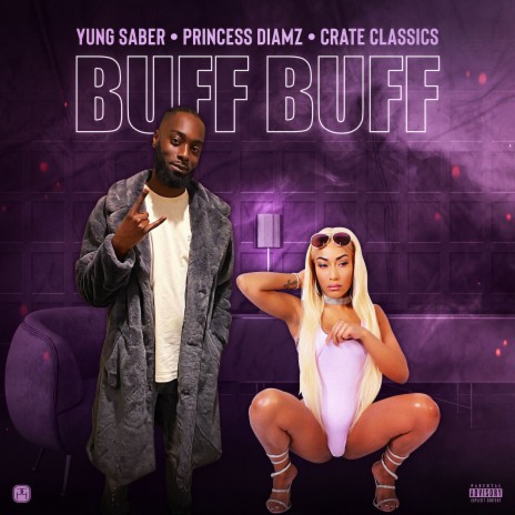 Buff Buff ft. Princess Diamz & Crate Classics | Boomplay Music