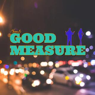 Good Measure lyrics | Boomplay Music