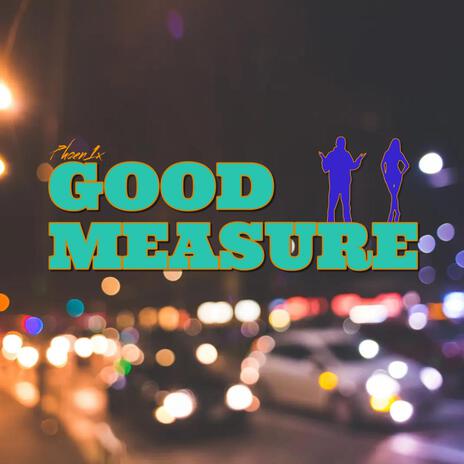 Good Measure | Boomplay Music