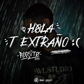 HOLA T EXTRAÑO