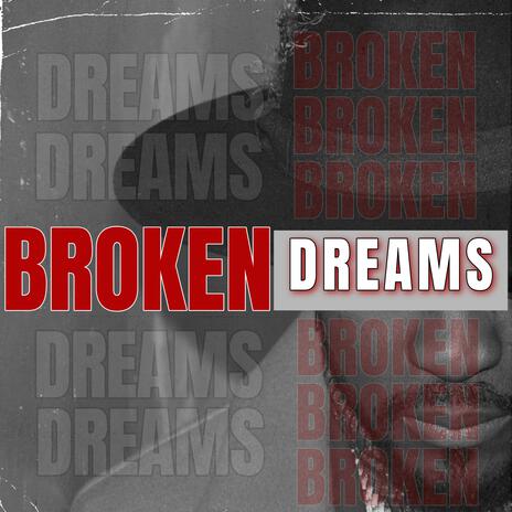 Broken Dreams | Boomplay Music