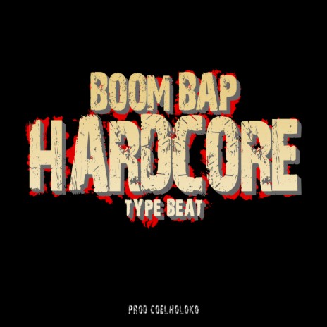 Boom Bap Hardcore Type Beat | Boomplay Music