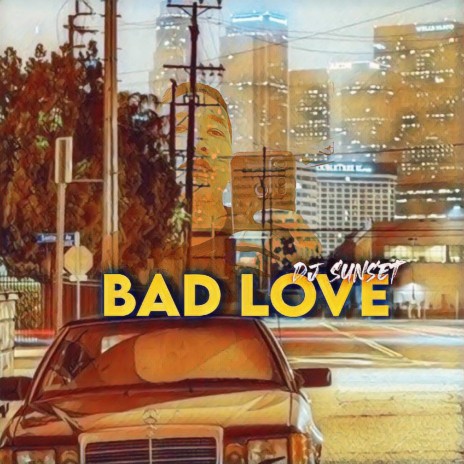 Bad Love | Boomplay Music