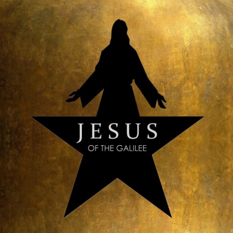 Jesus of the Galilee (Alexander Hamilton Remix) | Boomplay Music