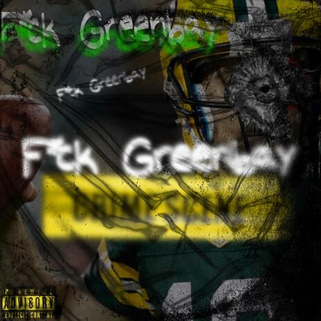 F!CK Greenbay ft. Kj | Boomplay Music