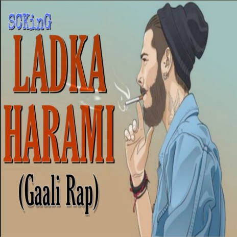 Ladke Harami (Gaali Rap) | Boomplay Music