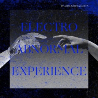 Electro Abnormal Experience