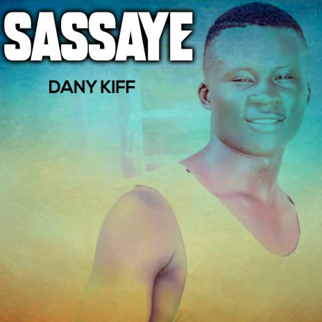 Sassayé | Boomplay Music